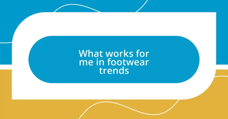 What works for me in footwear trends