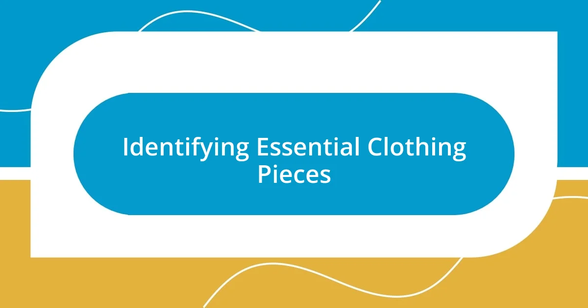 Identifying Essential Clothing Pieces